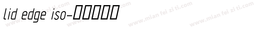 lid edge iso字体转换